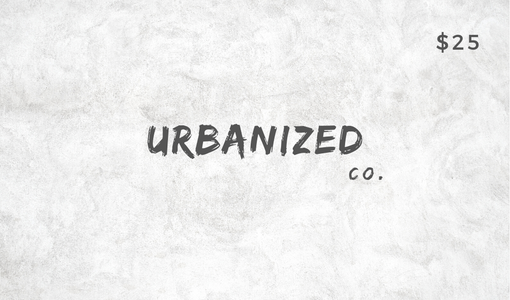 Urbanized Co. Gift Card - Urbanized Co. $25.00